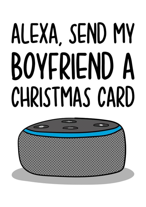 Funny Christmas Card for Boyfriend | Alexa Card created by TeePee Creations