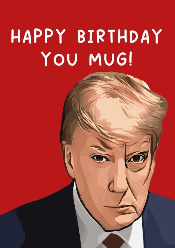 Funny Birthday Card - Donald Trump - Mugshot created by Pack a Punch Designs