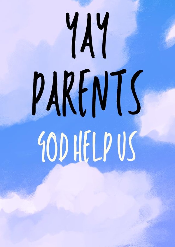Yay parents. God help us created by Mean Little Cards