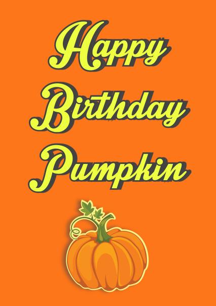 Happy Birthday Pumpkin - pumpkin graphic | thortful