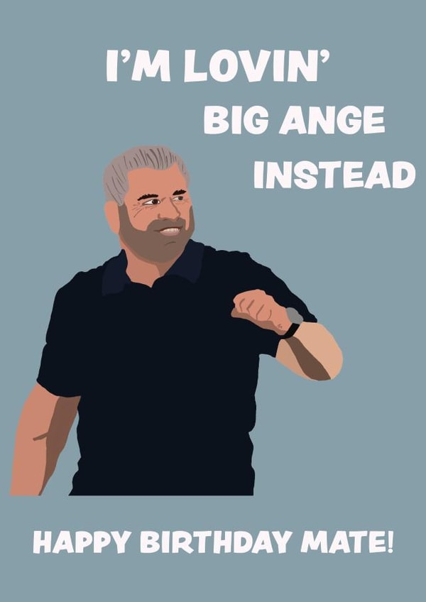 Ange Postecoglou - I'm Lovin' Big Ange Instead Birthday Card created by Raffic Designs