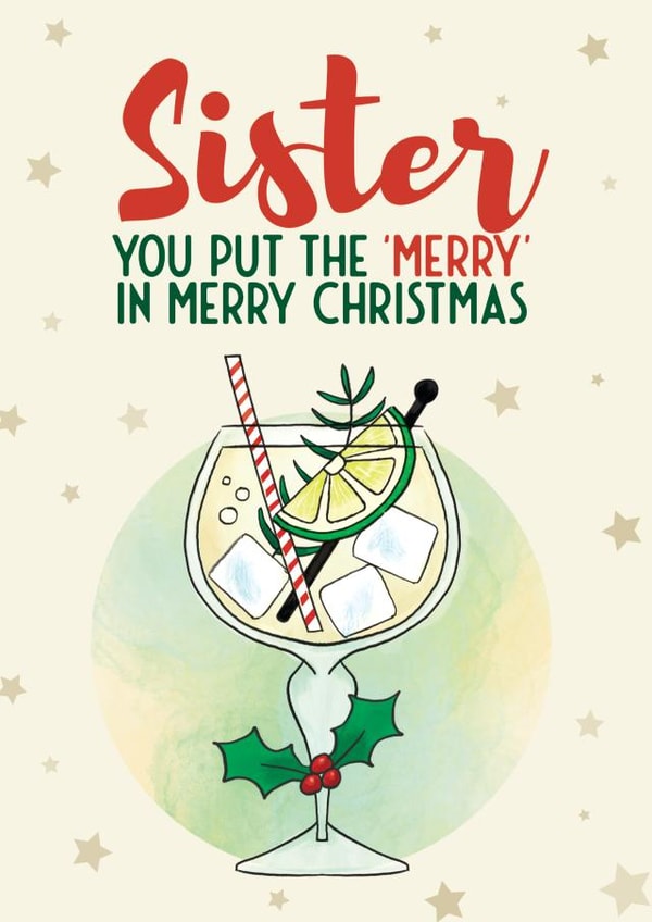 Sister Christmas Card - Merry Xmas Sis - Gin Cocktail Drunk created by Bev O'Connor || @oconnordesign
