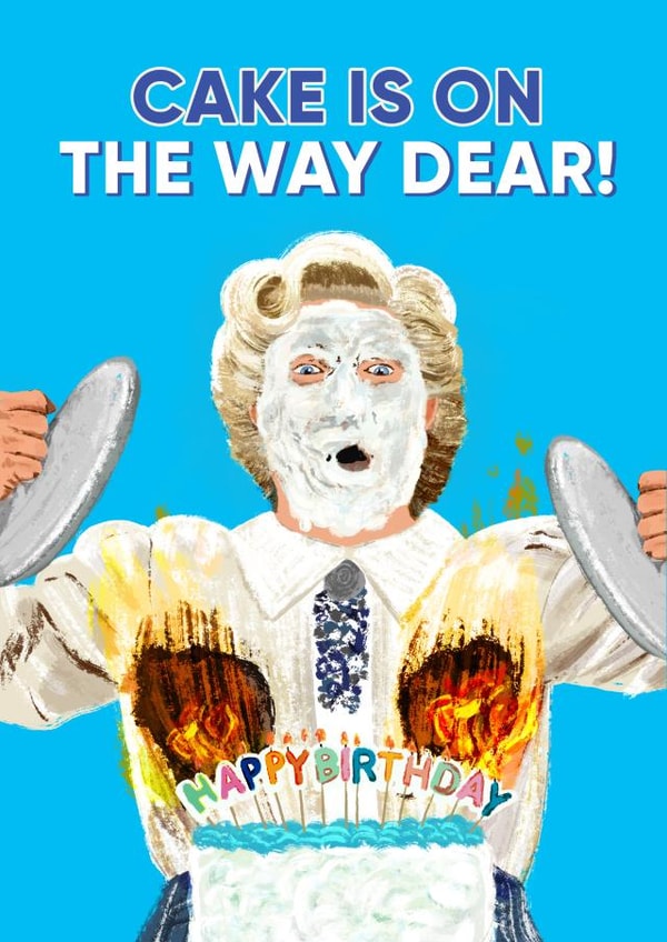 Funny Birthday Card - Mrs Doubtfire - Cake is on the way dear created by Foggish