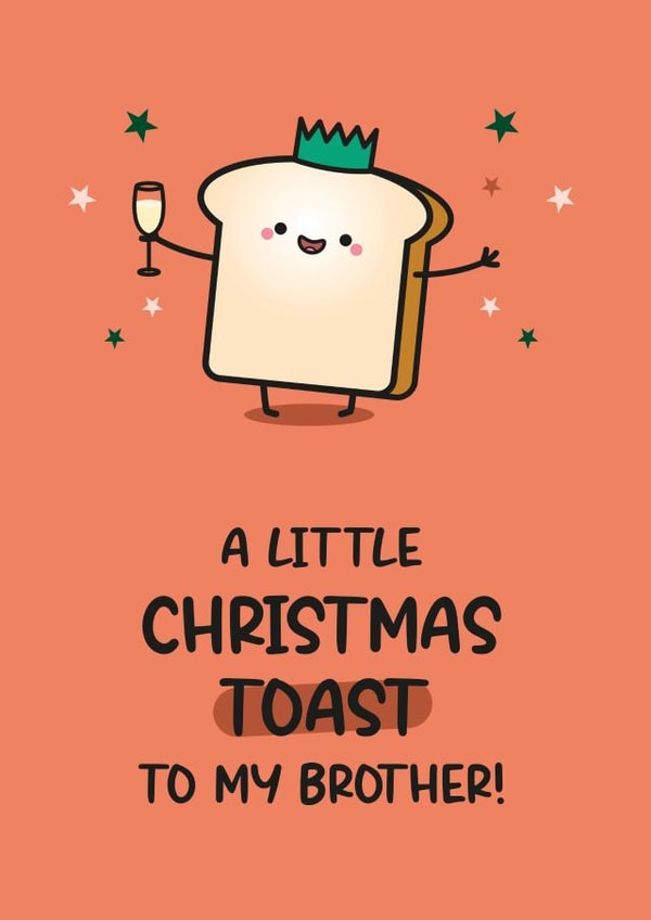 Cute Christmas Card For Brother - Toast Pun created by Twisted Haggis