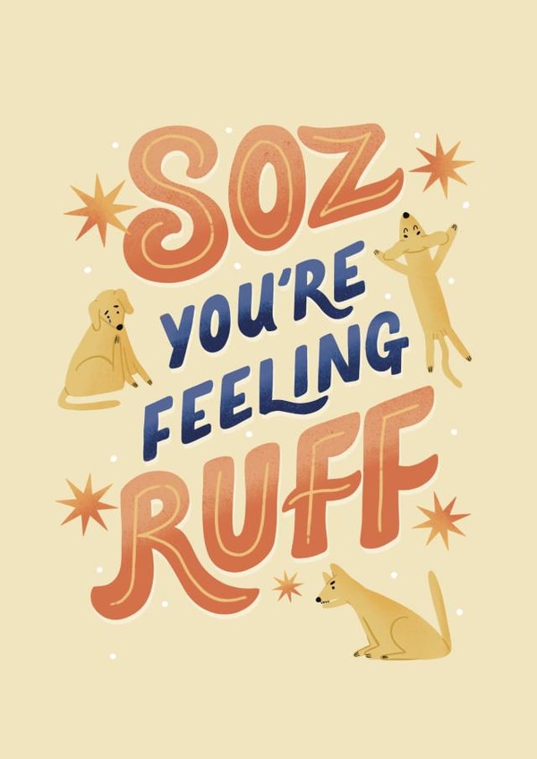 Funny Get Well Soon Dog Card - Soz You’re Feeling Ruff created by Daksha Giri