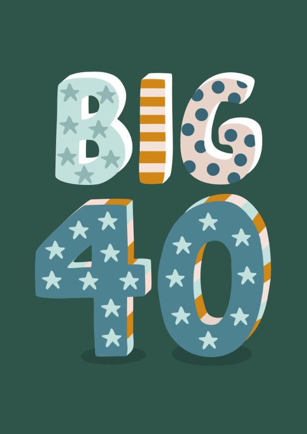 40th Birthday Card for him - Big 40! created by The Pattern Press