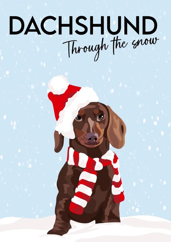 Cute Christmas Card - Dachshund Through The Snow created by Art by rowley