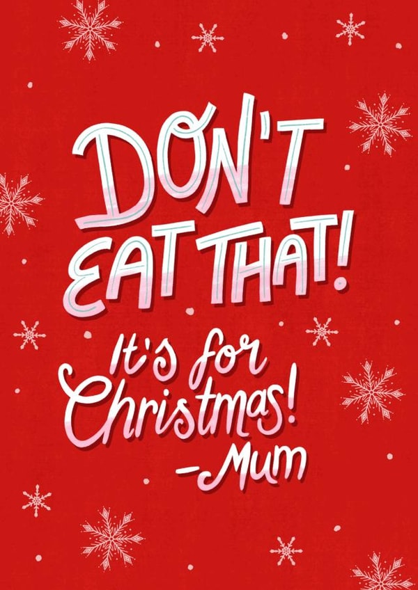 Funny Christmas Card - Don't Eat That created by Silky Rose Design