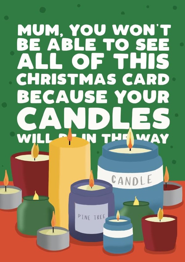 Funny Christmas Card - Mum - Candles created by Pickled Prints