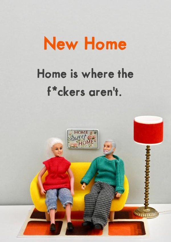Funny and Rude New Home Card - Where the Fuckers Aren't created by Bold & Bright Cards