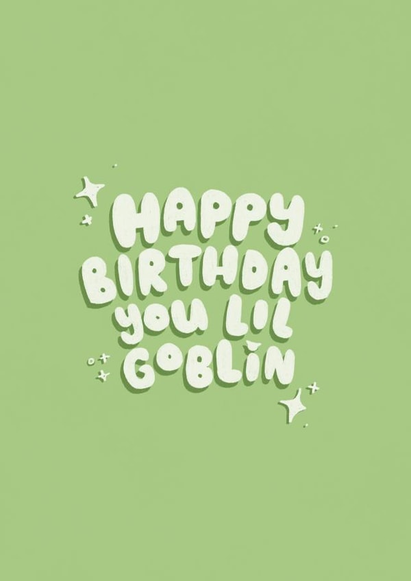 Cheeky Birthday Card - You Lil Goblin created by sleepiest