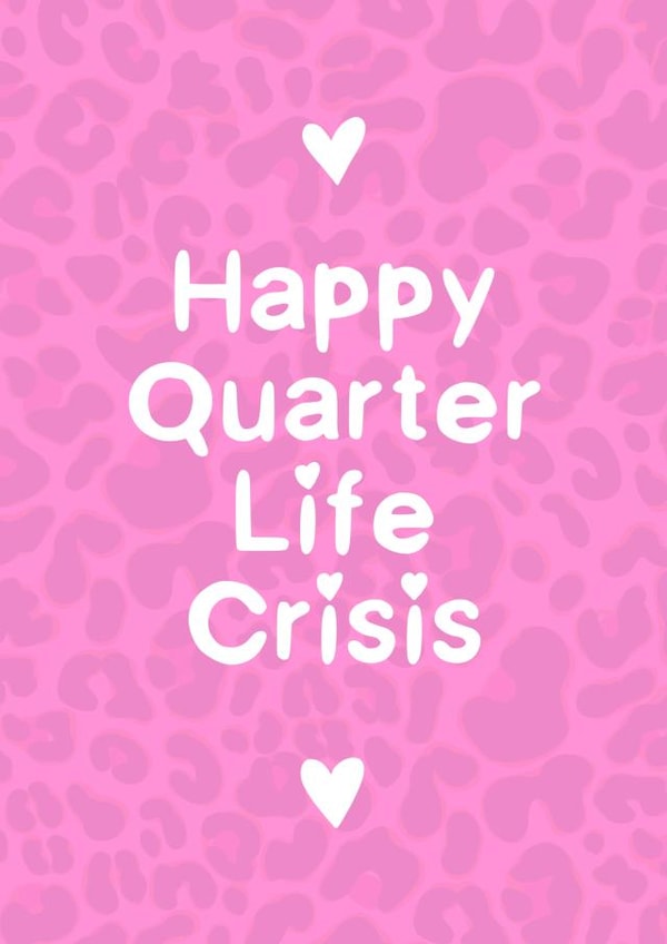 Cute Funny Birthday Card - Happy Quarter Life Crisis created by Amy Louisa