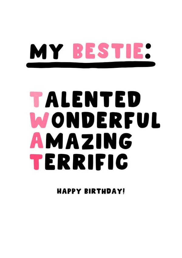 Cheeky Birthday Card - Bestie - Twat created by Pink Peach Cards