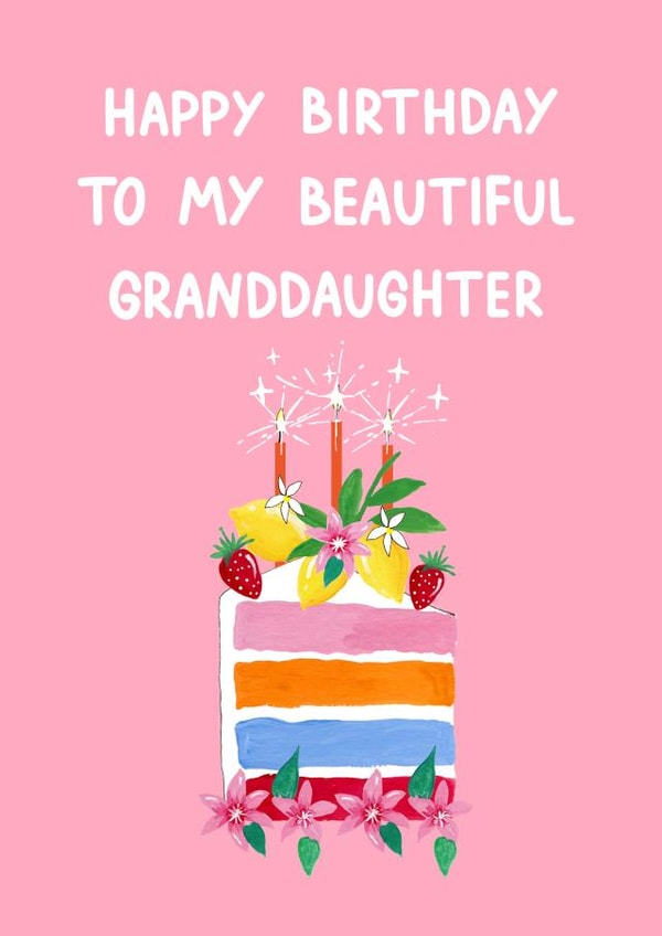Classic Birthday Card - Beautiful Granddaughter - Cake created by Naughty Nice