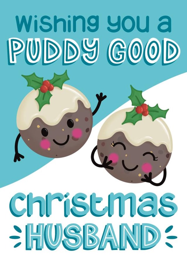 Cute Christmas Card - Husband - Puddings Pun created by Presents Felt