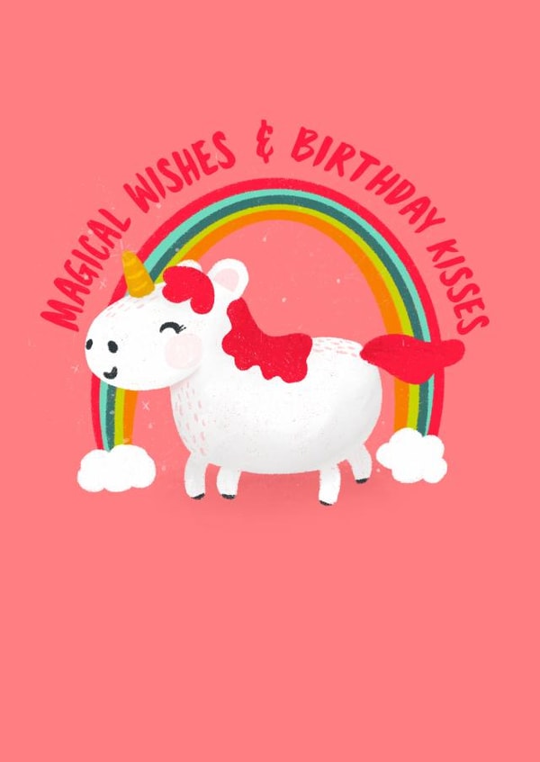 Magical Birthday Card – Unicorn & Rainbow – Magical Wishes & Kisses created by @oubergine
