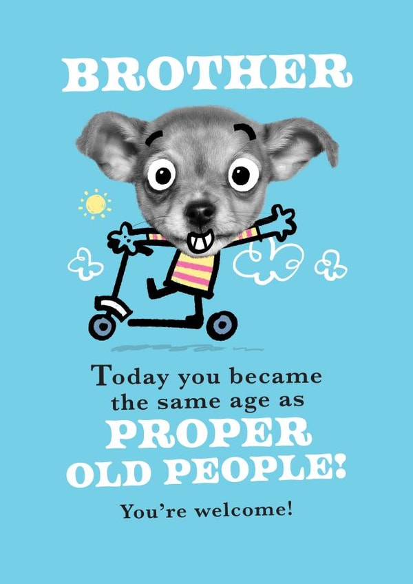 Brother Birthday Card - Funny Dog Scooter Old People created by Pink wink