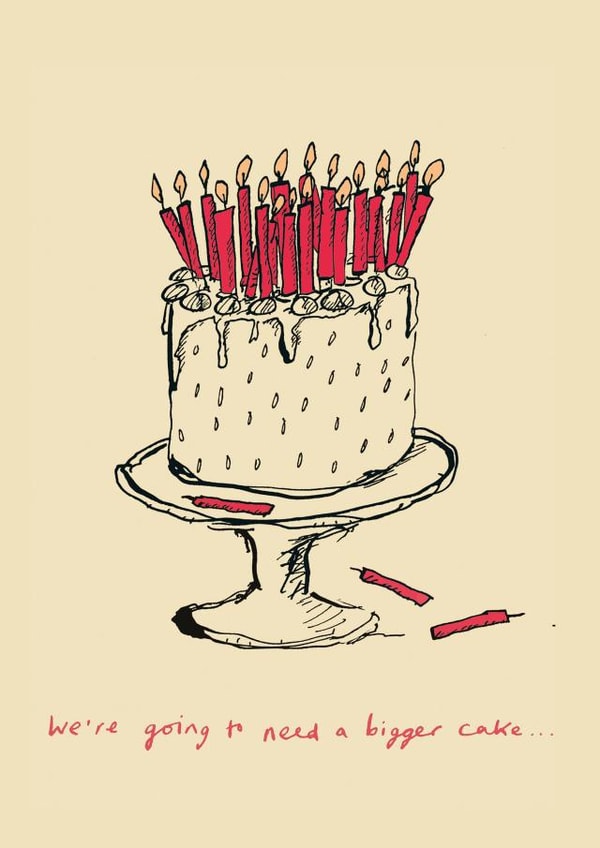 Funny Birthday Card - Bigger Cake created by Poet and Painter