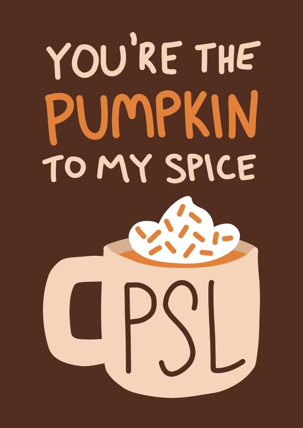 Cute Anniversary Card - PSL - You're the Pumpkin to My Spice created by Design Minds Boutique