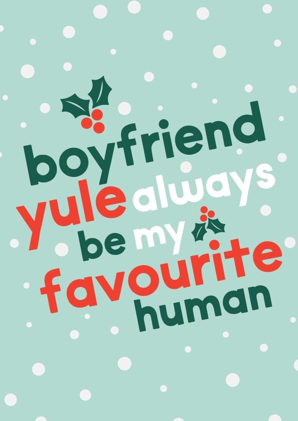 Fun & Heartfelt Christmas Card For Boyfriend - You'll Always Be My Favourite created by Joyful Joyful