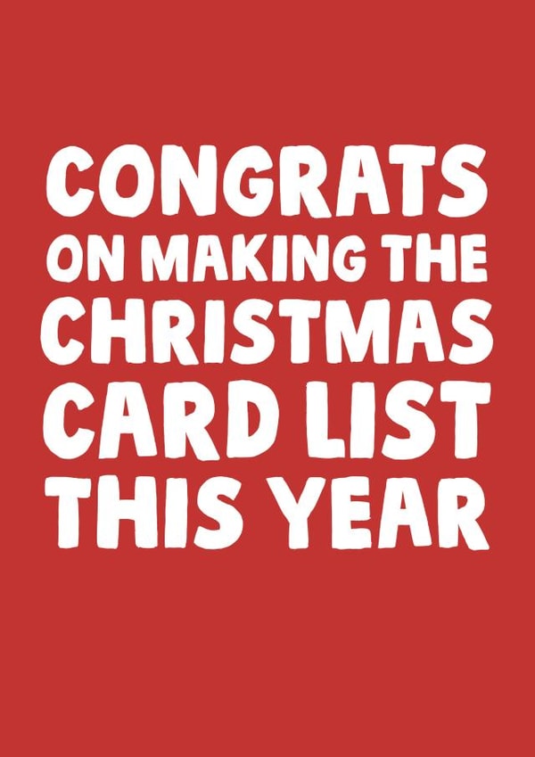 Congrats On Making The Christmas Card List This Year - Funny Festive Card created by Studio Doodles