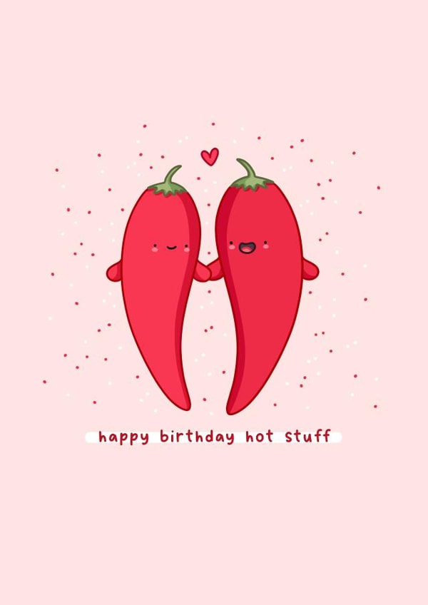 Cute Birthday Card - Hot Stuff - Chilli created by Rosalie Perl