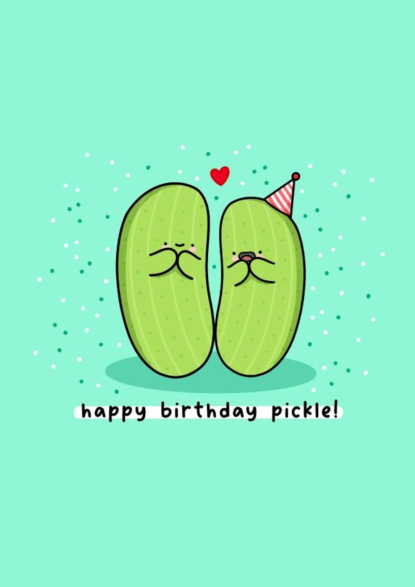 Cute Birthday Card - Pickle created by Rosalie Perl