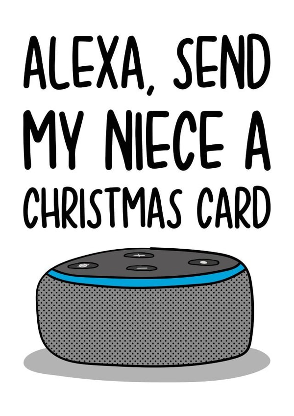 Christmas Card for Niece | Funny Alexa Card created by TeePee Creations