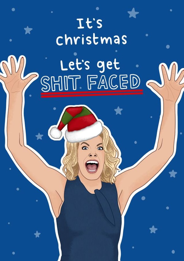 Let's get Shit Faced created by Blue Kiwi Design