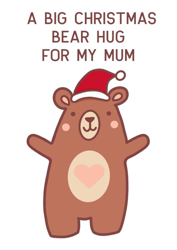 Cute Christmas Card For Mum - Big Christmas Bear Hug - Santa Bear created by Gail K Designs