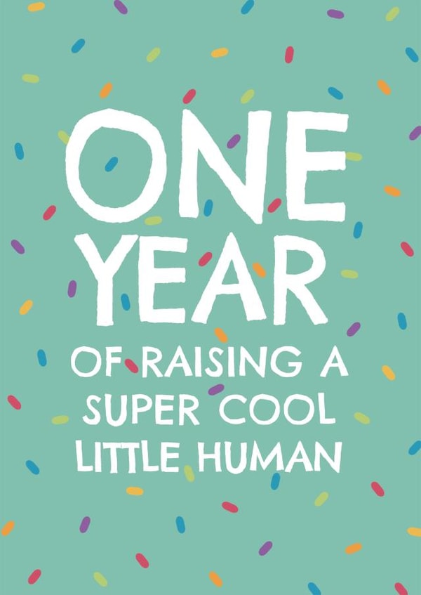 One year of raising a little human - Send to some great new parents created by bump birth & baby 2020
