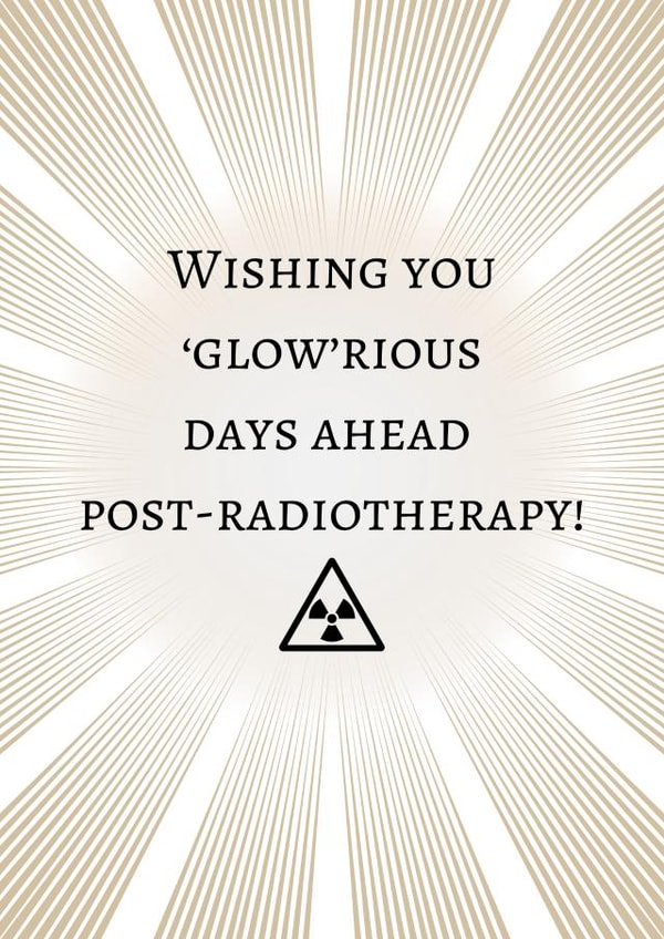 Finishing Radiotherapy Treatment Card - Thinking of You and Congratulations created by ArcEntity