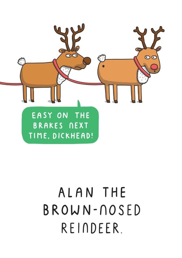 Funny, Rude Christmas Card - Easy On The Brakes Next Time! created by mungo and shoddy