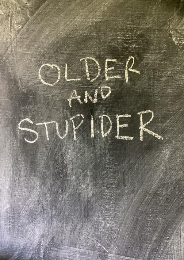 Older and stupider - Funny chalkboard Birthday Card created by Hot Balloon Art
