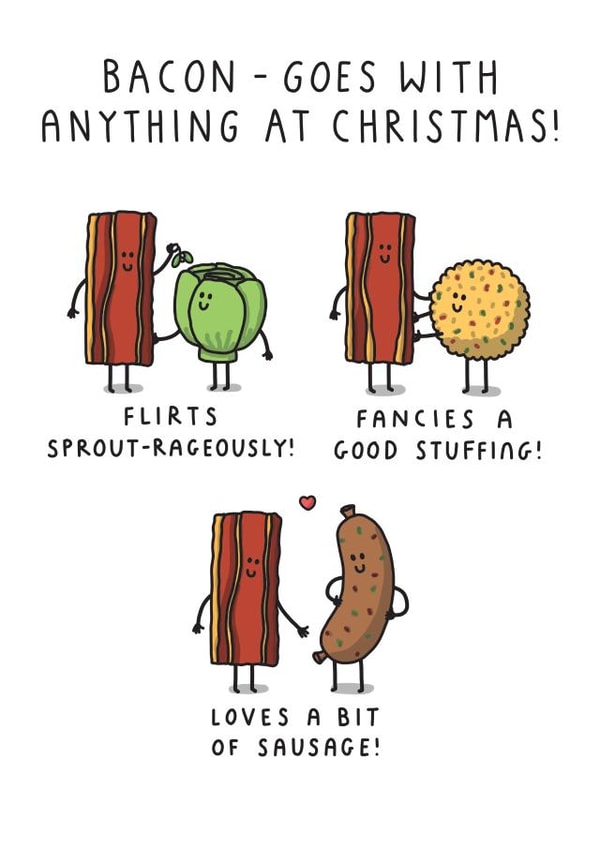 Funny Christmas Card - Bacon Goes With Anything created by mungo and shoddy