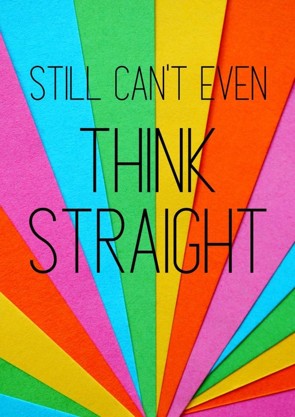 Funny Birthday Card For LGBTQ+ Friend - Still can't even think straight created by Hhaus Of Phoebe