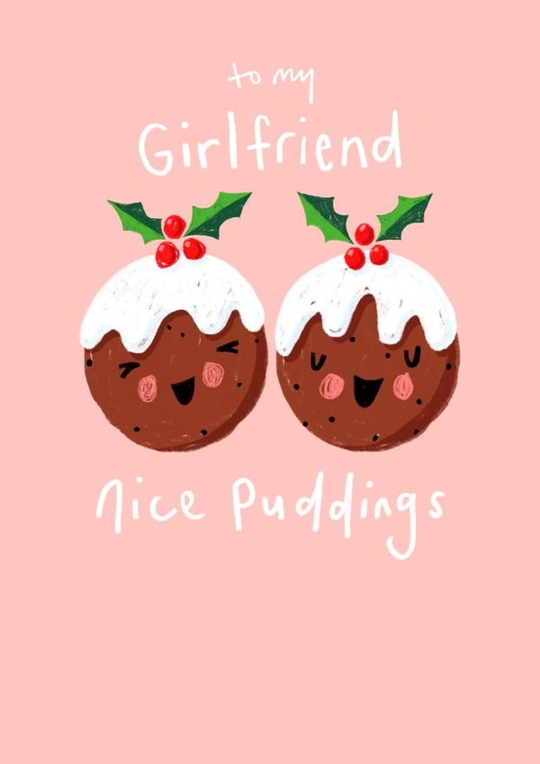 Cute & Cheeky Christmas Puddings - Girlfriend - Pun created by Nicola Watson