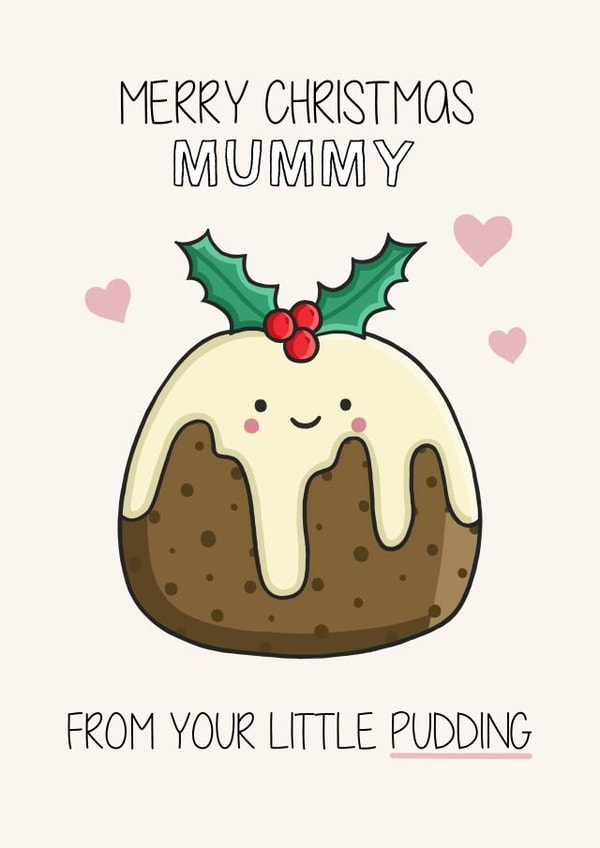 Cute Christmas Card - Mum - Little Pudding created by Creaternet