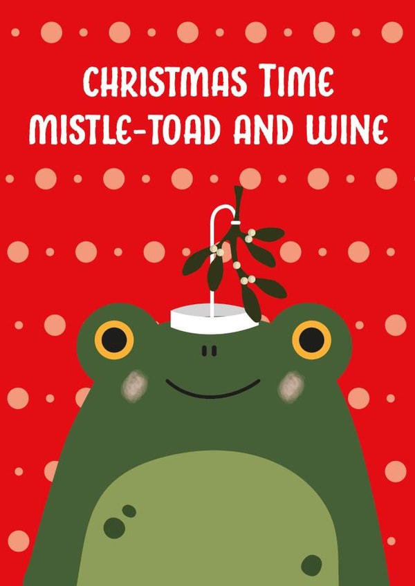 Cute Christmas Card for Friend - Frog - Mistle-toad and wine | thortful