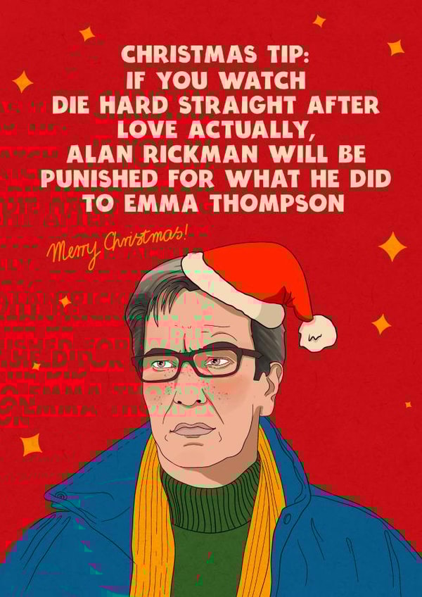 Cheeky Christmas Card - Alan Rickman - Movie Justice Love Actually, Die Hard created by Kasia Cards