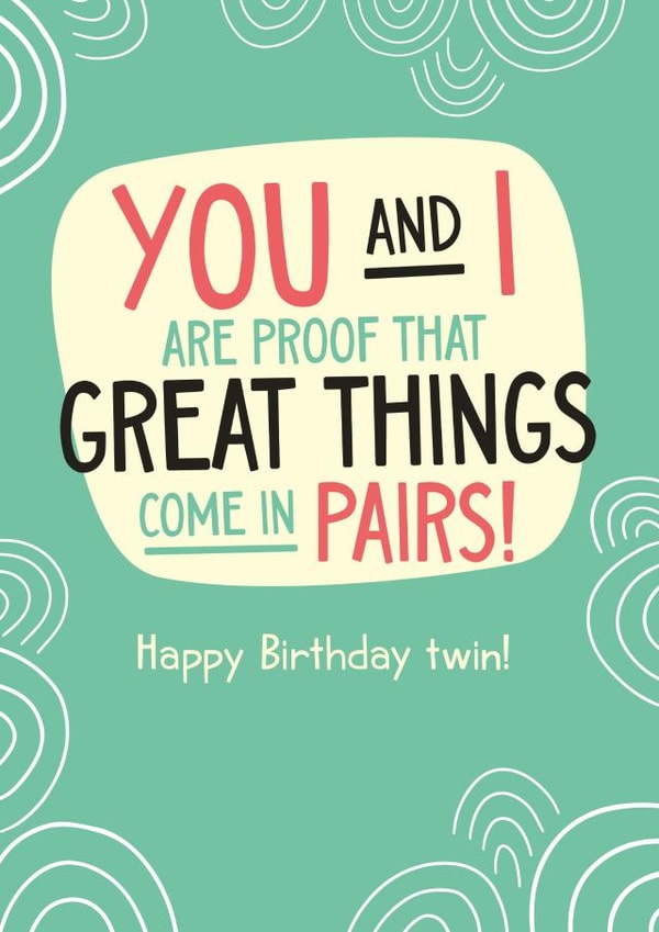 Great Things Come in Pairs - Happy Birthday Twin Card created by Laurent Collective