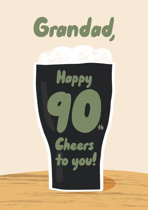 Fun birthday card for your Grandad - 90th Birthday - Cheers to you! created by Pixie Studio