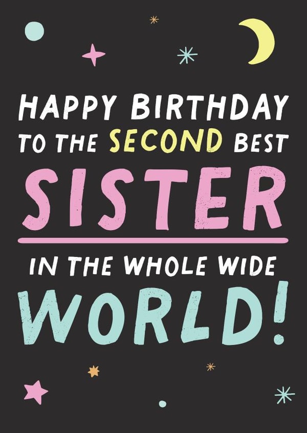 Cheeky Birthday Card For Your Sister - Space - Second Best Sister created by Pixie Studio