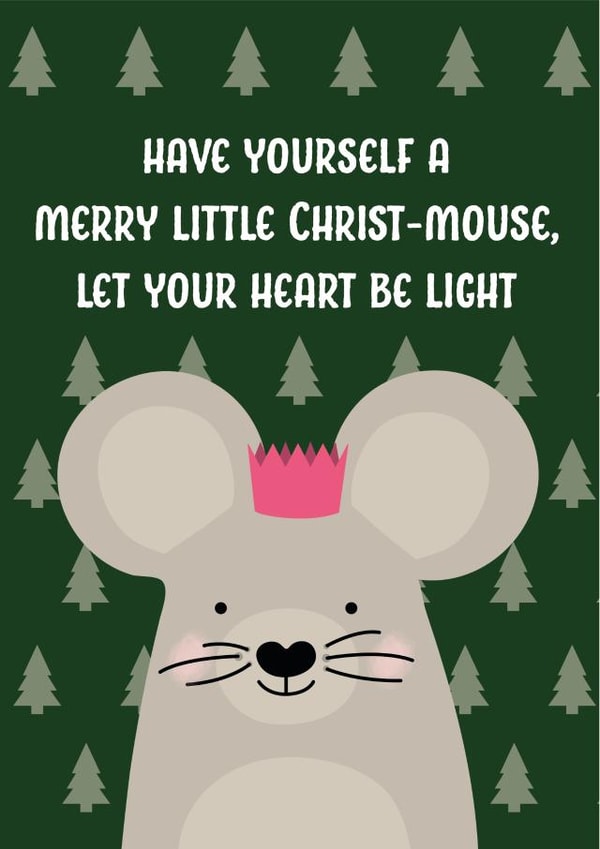 Cute Christmas Card for a Friend - Have yourself a merry little Christ-mouse created by The Northern Bird