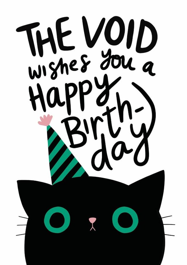 The Void Birthday Card - Happy Birthday From The Cat - Black Cat Card created by Christine Cuddihy Illustration