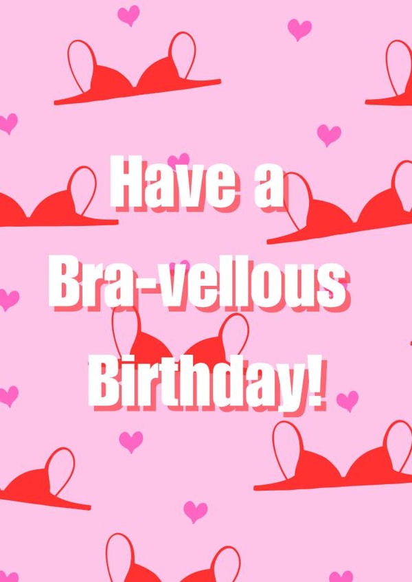 Have a bra-vellous birthday! created by Alana Lyman