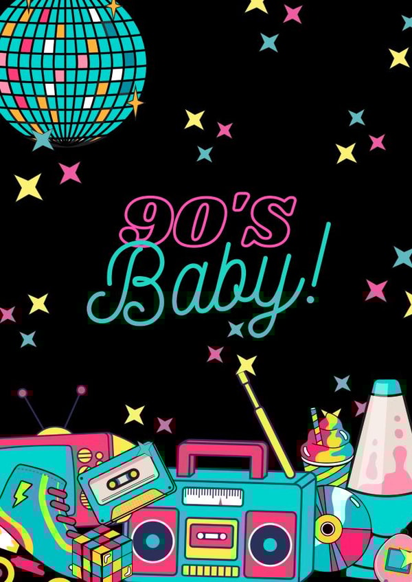 90's Baby! Birthday Card created by Alana Lyman