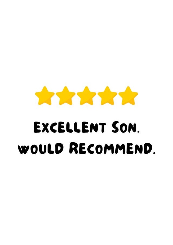 Funny Birthday Card - Excellent Son. Would Recommend. - For Your Son created by WittyGoodsShop
