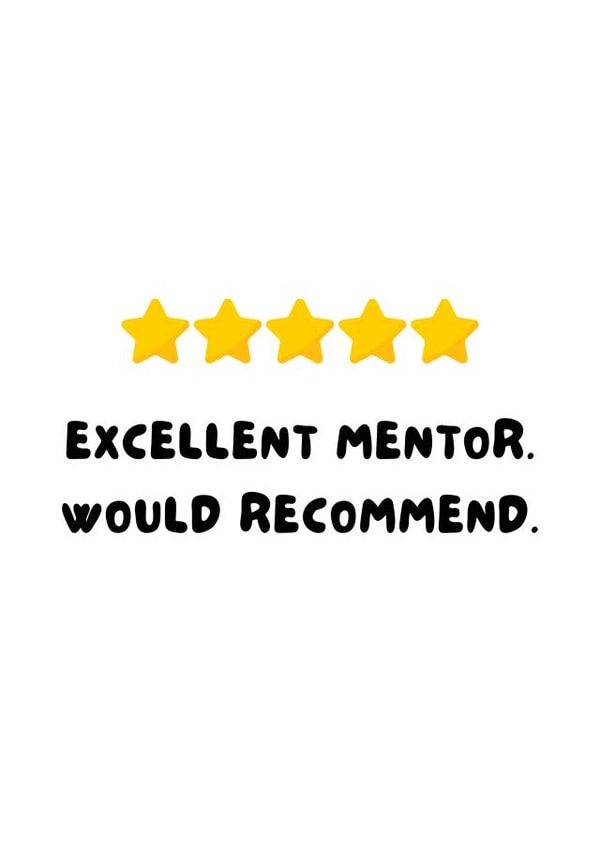 Excellent Mentor Would Recommend - 5 Star Mentor - Mentor Thank You Card created by WittyGoodsShop