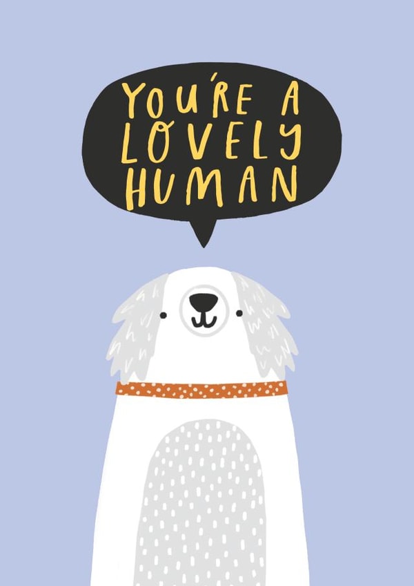 Cute Love & Friendship Card - Lovely Human - Dog created by Paperlink and Meraki Greeting Cards